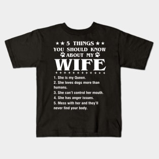 5 Things You Should Know About My Wife Kids T-Shirt